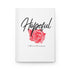 "Hopeful" Hardcover Matte Journal