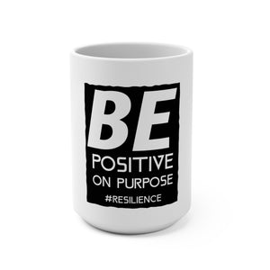 "Positive on Purpose" Mug 15oz