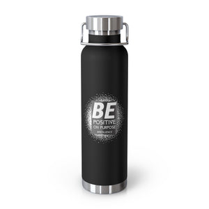 White "Positive on Purpose" Vacuum Insulated Bottle, 22oz