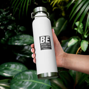 White "Positive on Purpose" Vacuum Insulated Bottle, 22oz